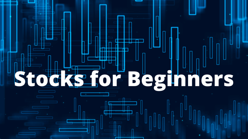 Stock Market for Beginners: The Complete Guide to Understanding and Investing in Stocks